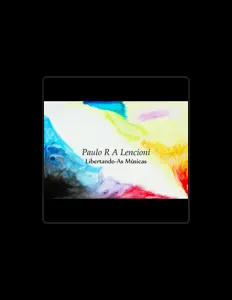 Listen to Paulo R A Lencioni, watch music videos, read bio, see tour dates & more!