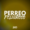 Perreo Peligroso - Single