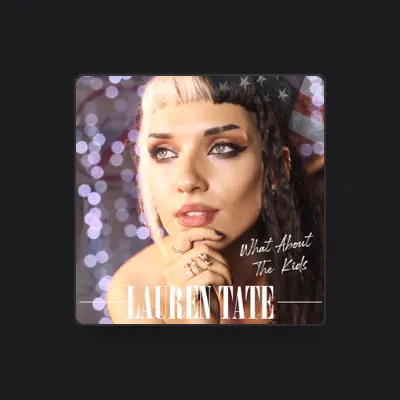 Listen to Lauren Tate, watch music videos, read bio, see tour dates & more!