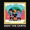 Save The Earth - Pjpo, Lil Wuyn & Acy lyrics