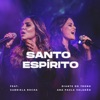 Santo Espírito (feat. Gabriela Rocha) [Ao Vivo] - Single