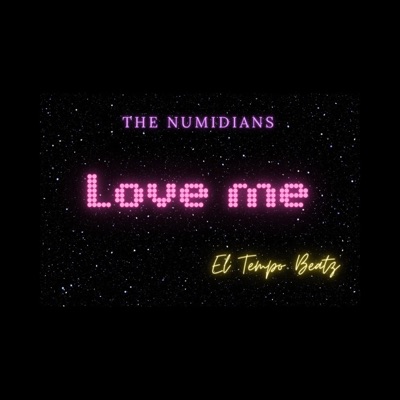 LOVE ME (feat. The Numidians) - Single