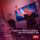 A State of Trance Classics - Mix 006: Super8 & Tab (DJ Mix) artwork