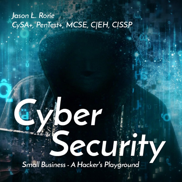 Cyber Security: Small Business: A Hacker's Playground cover