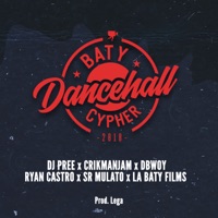 Cypher Batydancehall - Single - DBWOY, Sr Mulato, Ryan Castro, Crikmanjam, Dj Pree & La Baty Films