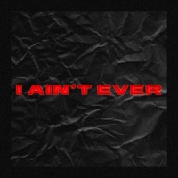 I Ain't Ever (feat. Pxrra & Fanatiic) - Single - Slumped 808