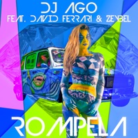 Rompela - Single - Dj Ago, David Ferrari & Zeybel