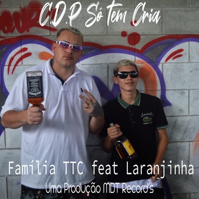 C.D.P Só Tem Cria (feat. Laranjinha) - Single