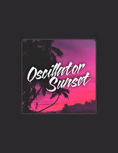 Escucha a Oscillator Sunset, mira videos musicales, lee su biografía, consulta las fechas de las gira y más.