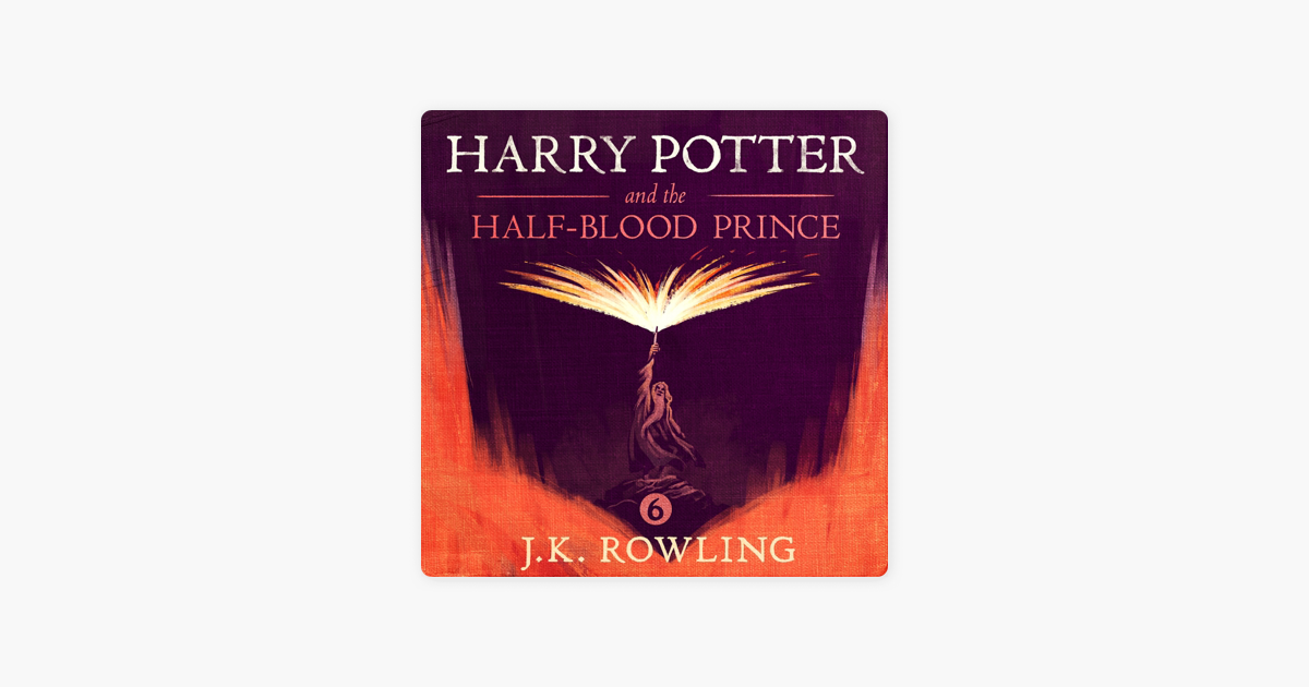 Harry Potter and the Half-Blood Prince - J.K. Rowling Harry Potter and the Half-Blood Prince - J.K. Rowling