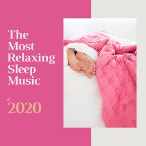 The Most Relaxing Sleep Music of 2020 - Deep Relaxation Soundsystem