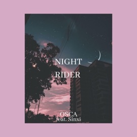 Night Rider (feat. Sinxi) Osca
