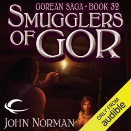 Smugglers of Gor: Gorean Saga, Book 32 (Unabridged)