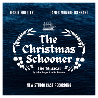 The Christmas Schooner: The Musical (New Studio Cast Recording)