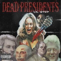 Dead Presidents - Single - Lil Step
