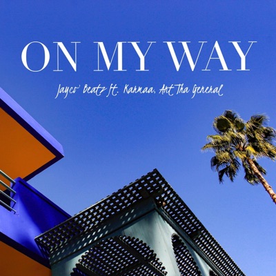 On My Way (OMW) [feat. Karmaa & Ant Tha General] - Single