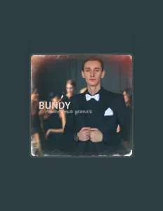 Luister naar Bundy, bekijk muziekvideo's, lees de bio, bekijk de tourdata, en meer!