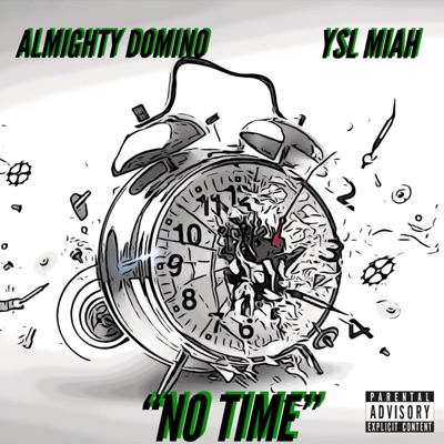 No Time (feat. YSL Miah) - Single