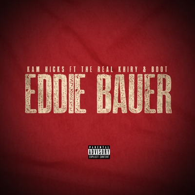 Eddie Bauer (feat. TheRealKhiry & B Dot) - Single