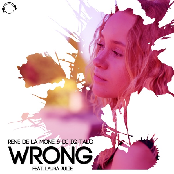 Wrong (feat. Laura Julie) [Remixes]