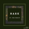 Hark (feat. The Profit) - Single