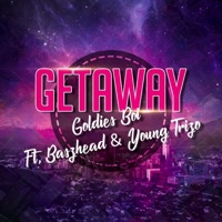 Getaway (feat. Baszhead & Young Trizo) - Single - Goldies Boi