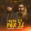 Todo Es Por El (feat. Mesías Reggae) - Single