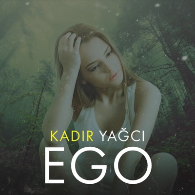 Kadir Yağci - Ego