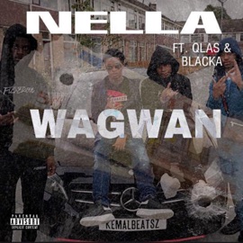 Wagwan (feat. Qlas & Blacka) neLLa