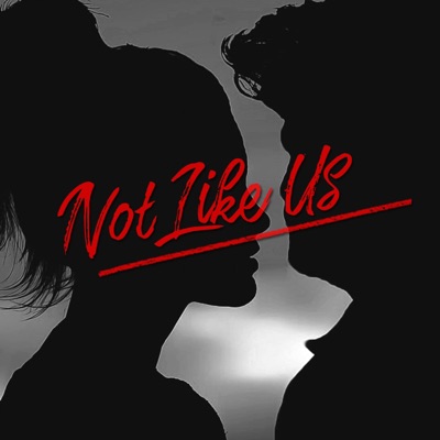 Not Like Us - Single
