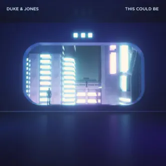 This Could Be - Single by Duke & Jones album reviews, ratings, credits