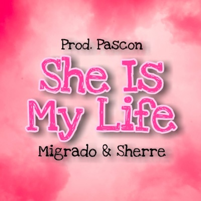 She Is My Life - Single