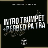 Intro Trumpet + Perreo Pa Tra (feat. Keko DJ) artwork