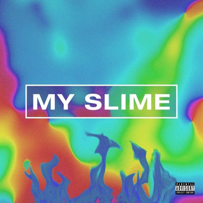 My Slime (feat. Quinn Ayers) - Single