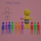 You Too - Grapefish lyrics