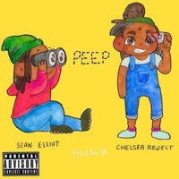 Peep (feat. Chelsea Reject) - Single - Sean Elliot