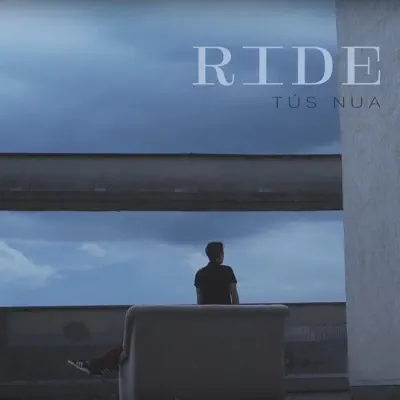 Listen to Ride - Single by Tús Nua
