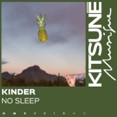 KINDER - No Sleep