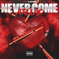 Never Come Around - Single - Lost Capone