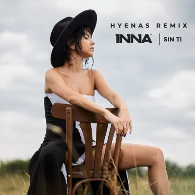 Sin Ti (Hyenas Remix) - Single - Inna