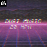 20 MPH (feat. Dust Music) - Single - 8d Music
