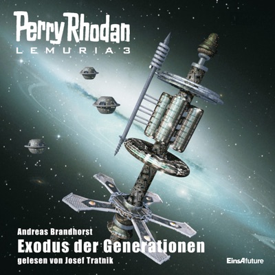 Exodus der Generationen - Perry Rhodan - Lemuria 3 (Ungekürzt)