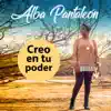 Alba Pantaleón - Creo en Tu Poder