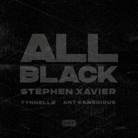 All Black (feat. Tynnelle & Ant Kan$cious) - Single - Stephen Xavier