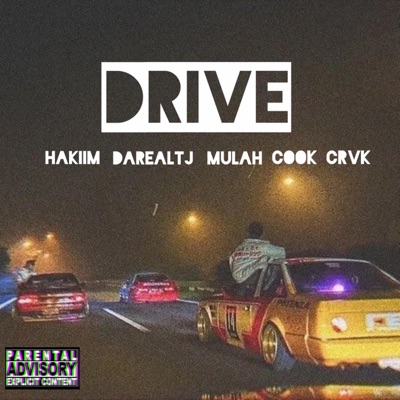 Drive (feat. Hakiim, DarealTj & Lmulah Dashootah) - Single