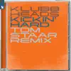Kickin' Hard (Tom Staar Remix)