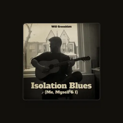 Listen to Will Greenblatt, watch music videos, read bio, see tour dates & more!