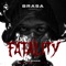 Fatality (Rip Nfasis) - Brasa lyrics