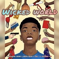 Wicked World (feat. Gospel Ready, Antwoine Hill & Eric J) - Single - Christopher Gibson