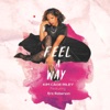 Feel a Way (feat. Eric Roberson) - Single